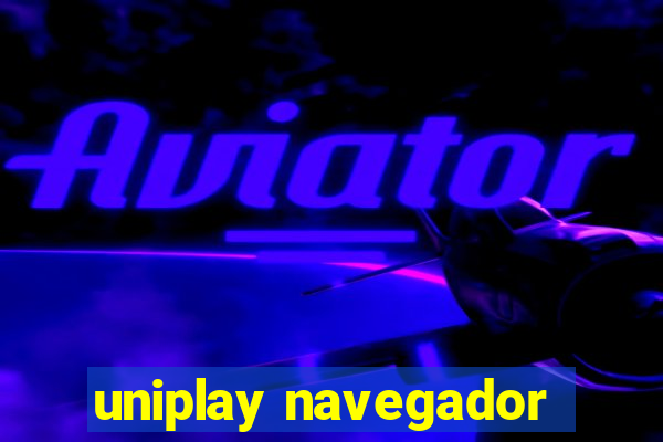 uniplay navegador